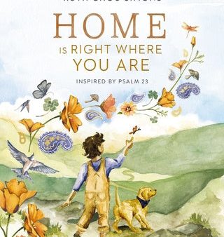 Home Is Right Where You Are: Inspired by Psalm 23 Supply