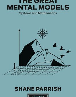 Great Mental Models, Volume 3: Systems and Mathematics, The Sale