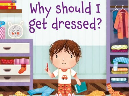 Very First Questions and Answers Why should I get dressed? Fashion