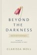 Beyond the Darkness Devotional: 40 Days of Encouragement in Grief For Discount