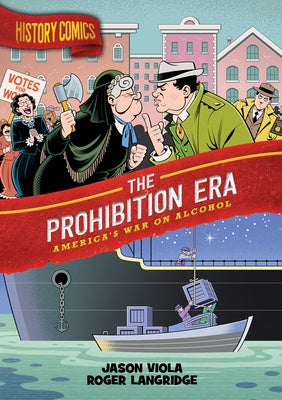 History Comics: The Prohibition Era: America s War on Alcohol Fashion