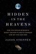 Hidden in the Heavens: How the Kepler Mission s Quest for New Planets Changed How We View Our Own on Sale