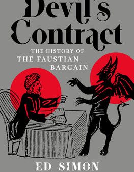 Devil s Contract: The History of the Faustian Bargain on Sale