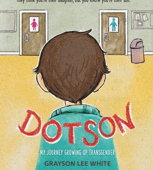 Dotson: My Journey Growing Up Transgender Online Sale