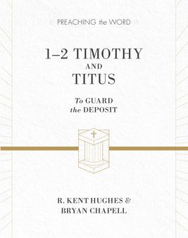 1-2 Timothy and Titus: To Guard the Deposit (ESV Edition) Online now