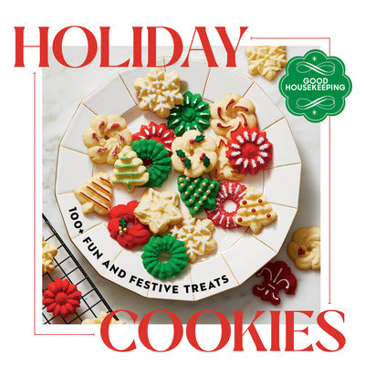 Good Housekeeping Holiday Cookies: 100 Fun and Festive Treats to Enjoy Throughout the Season For Cheap