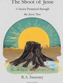 Shoot of Jesse: A Savior Promised through the Jesse Tree, The Hot on Sale