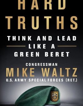 Hard Truths: Think and Lead Like a Green Beret Hot on Sale