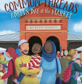 Common Threads: Adam s Day at the Market Online Sale