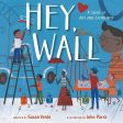 Hey, Wall: A Story of Art and Community Supply