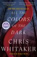 All the Colors of the Dark: A Read with Jenna Pick For Discount