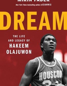 Dream: The Life and Legacy of Hakeem Olajuwon For Cheap