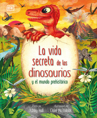 La Vida Secreta de Los Dinosaurios Y El Mundo Prehistórico (Prehistoric Worlds) Fashion