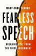 Fearless Speech: Breaking Free from the First Amendment Hot on Sale