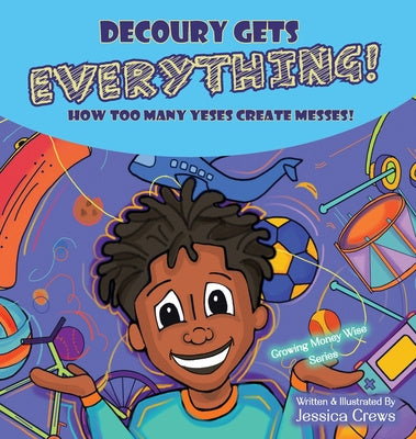 DeCoury Gets Everything!: How Too Many Yeses Create Messes! Sale