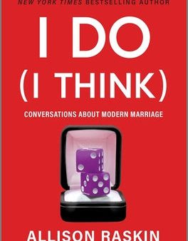 I Do (I Think): Conversations about Modern Marriage Hot on Sale