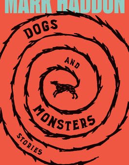 Dogs and Monsters: Stories For Cheap