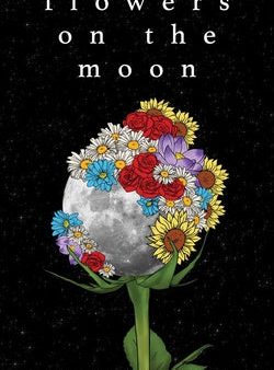 Flowers on the Moon For Discount