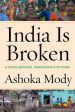 India Is Broken: A People Betrayed, Independence to Today Cheap