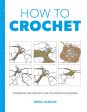 How to Crochet: Techniques and Projects for the Complete Beginner Fashion