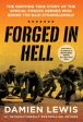 Forged in Hell: The Gripping True Story of the Special Forces Heroes Who Broke the Nazi Stranglehold Hot on Sale