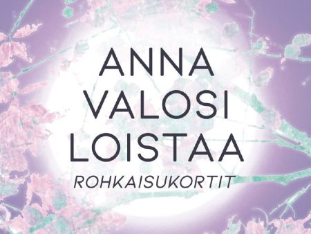 Anna valosi loistaa -rohkaisukortit Hidasta Elämää Fashion