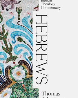 Hebrews: Evangelical Biblical Theology Commentary Hot on Sale