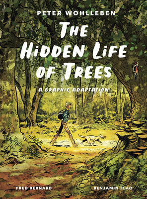 Hidden Life of Trees: A Graphic Adaptation: (Of the International Bestseller), The For Discount