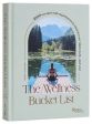 Wellness Bucket List: 1000 Escapes and Experiences to Enrich Your Mind, Body, and Soul, The Discount