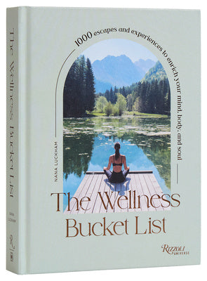 Wellness Bucket List: 1000 Escapes and Experiences to Enrich Your Mind, Body, and Soul, The Discount