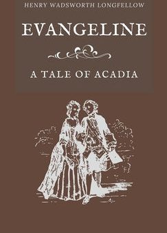 Evangeline A Tale of Acadia Online now