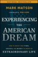 Experiencing the American Dream: How to Invest Your Time, Energy, and Money to Create an Extraordinary Life Cheap