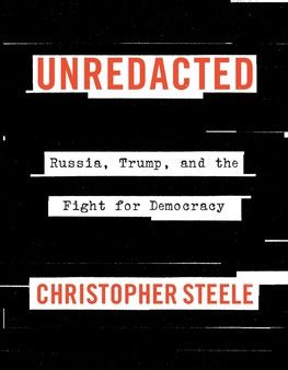 Unredacted: Russia, Trump, and the Fight for Democracy Online now