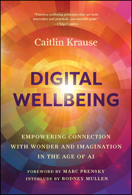 Digital Wellbeing: Empowering Connection with Wonder and Imagination in the Age of AI Supply