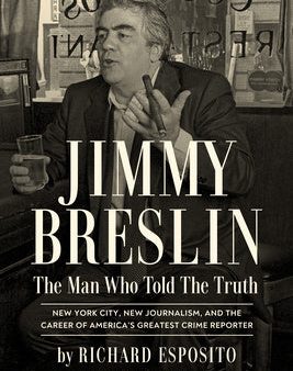 Jimmy Breslin: The Man Who Told the Truth Supply