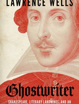 Ghostwriter: Shakespeare, Literary Landmines, and an Eccentric Patron s Royal Obsession For Sale