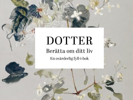 Dotter : berätta om ditt liv on Sale