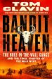 Bandit Heaven: The Hole-In-The-Wall Gangs and the Final Chapter of the Wild West Hot on Sale