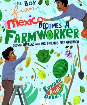 Boy from Mexico Becomes a Farmworker: Grown-Up Luz and His Friends Feed America (Early Reader Books), The Online Sale