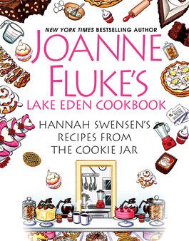 Joanne Fluke s Lake Eden Cookbook: Hannah Swensen s Recipes from the Cookie Jar For Cheap