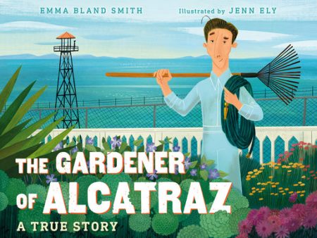 Gardener of Alcatraz: A True Story, The For Sale