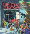 Christmas in the Batcave: A Brave, Bold, and Utterly Exhausting Adventure [Officially Licensed] For Cheap