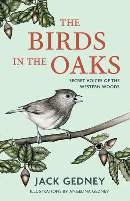 Birds in the Oaks: Secret Voices of the Western Woods, The Hot on Sale