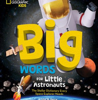 Big Words for Little Astronauts: The Stellar Dictionary Every Space Explorer Needs Supply