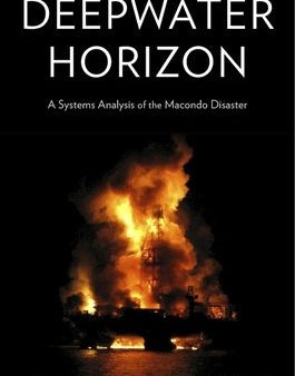 Deepwater Horizon: A Systems Analysis of the Macondo Disaster Hot on Sale