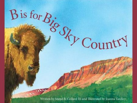 B Is for Big Sky Country: A Montana Alphabet Online Sale