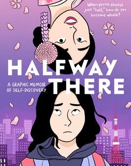 Halfway There: A Graphic Memoir of Self-Discovery For Cheap