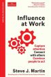 Influence at Work: Capture Attention, Connect with Others, Convince People to ACT For Sale