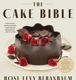 Cake Bible, 35th Anniversary Edition, The Online Hot Sale