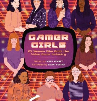 Gamer Girls: 25 Women Who Built the Video Game Industry Discount